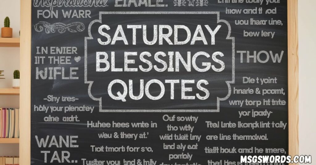 Mesmerizing Saturday Blessings Quotes