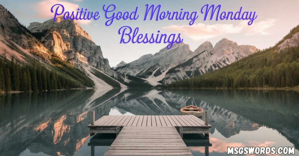 Positive Good Morning Monday Blessings or Images