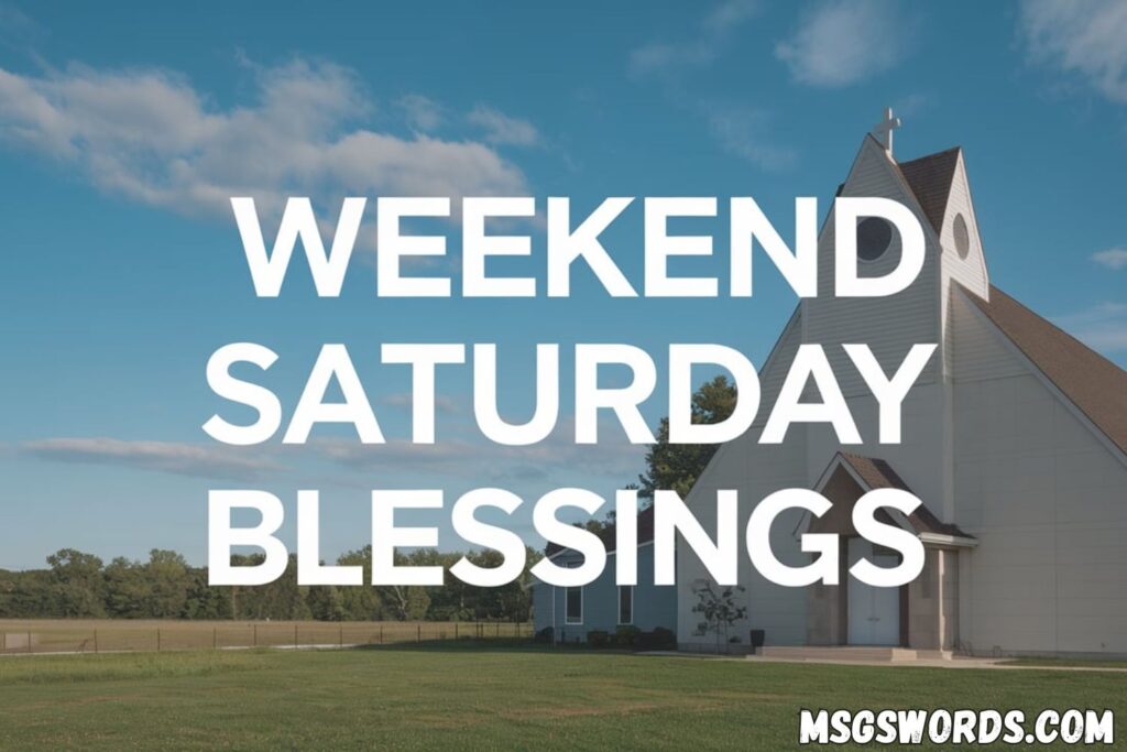 Weekend Saturday Blessings