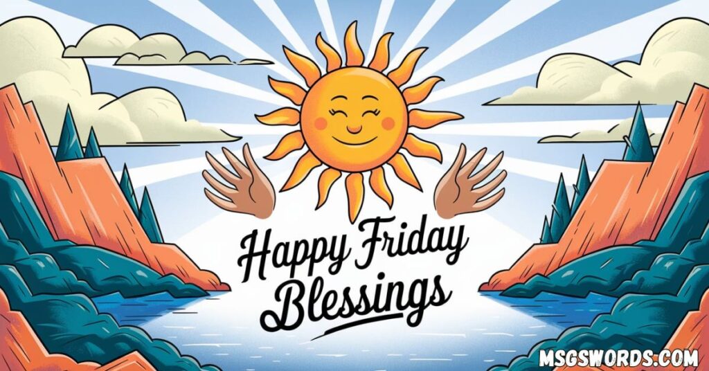 Happy Friday Blessings Quotes To Spark Your Weekend