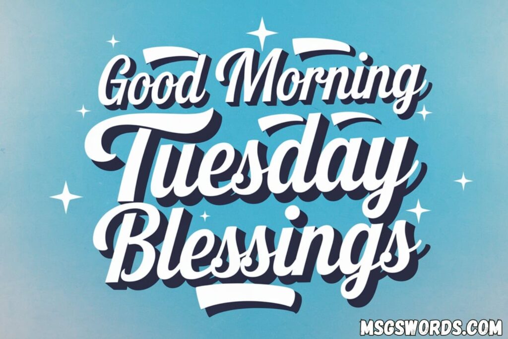 Positive Good Morning Tuesday Blessings