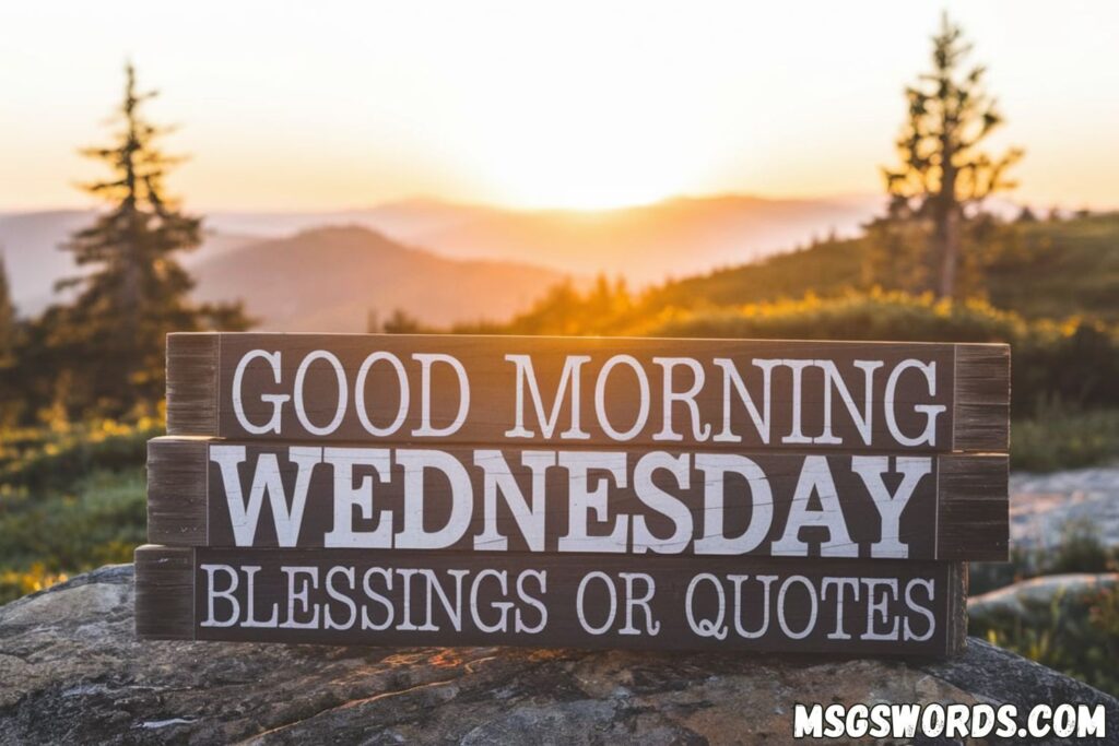 Positive Good Morning Wednesday Blessings or Quotes