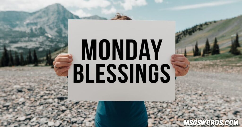 Positive, Inspirational Monday Blessings