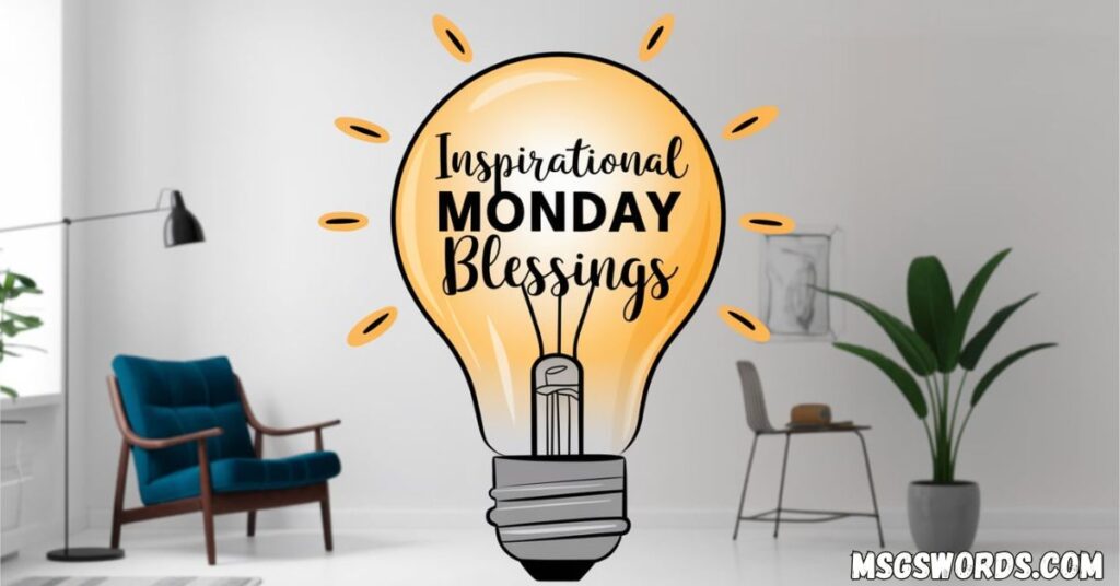Positive, Inspirational Monday Blessings
