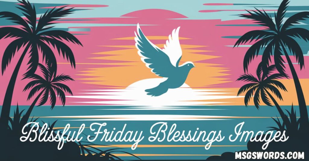 Blissful Friday Blessings Images