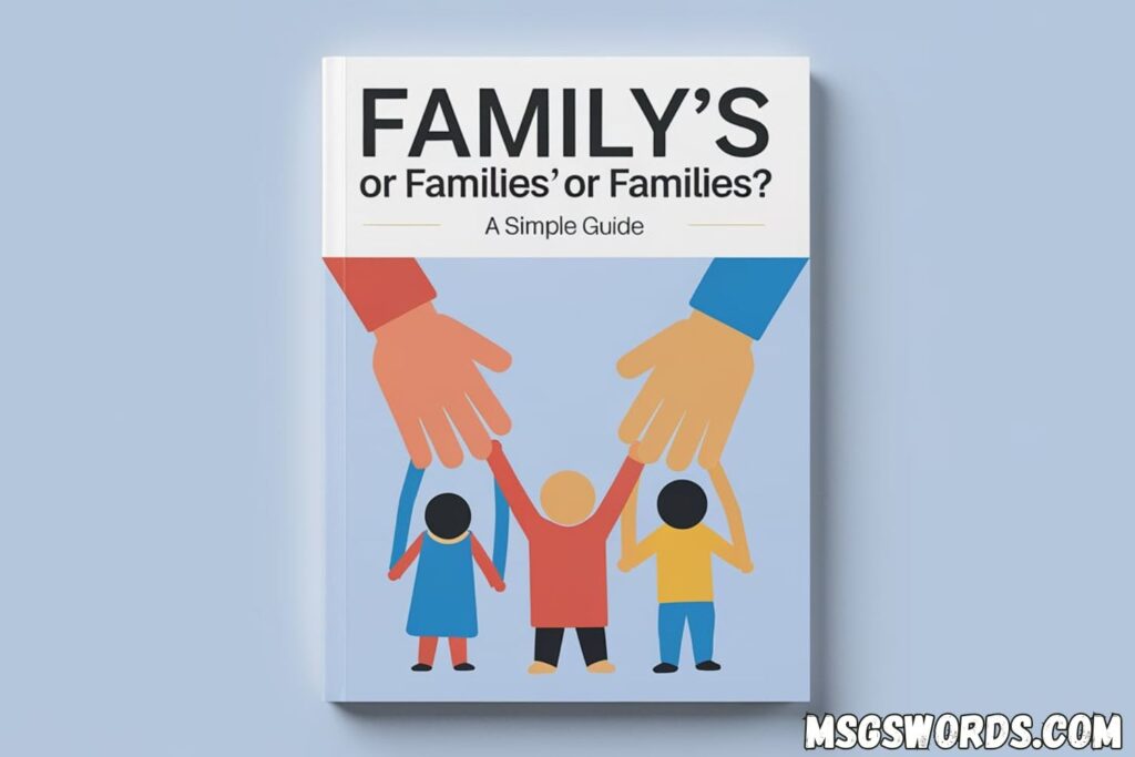 Family’s or Families’